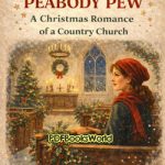 The Old Peabody Pew - A Christmas Romance of a Country Church