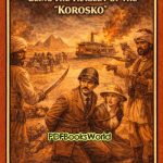 A Desert Drama - Being The Tragedy Of The "Korosko"