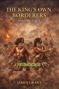 The King’s Own Borderers: A Military Romance, Volume 3 (of 3)