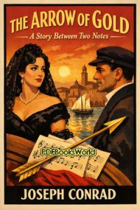 The Arrow of Gold - A Story Between Two Notes